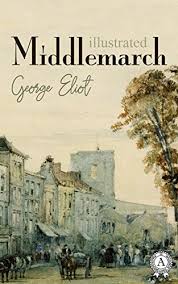 Middlemarch Novel BY George Eliot Middlemarch Novel BY George Eliot