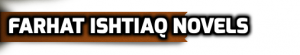 Urdu Novels List | Famous Urdu Novels ,farhat ishtiaq novels list,free fownload farhat ishtiaq novels