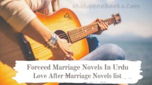 Forced Marriage Based Urdu Novels| Rude Hero Based Bold romantic Urdu novels forced_marriage_novels_in_urdu