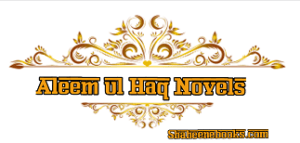 Aleem ul Haq Novels List Aleem ul Haq Novels