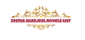 Top Best Zeenia Sharjeel Novels 2022 Zeenia Sharjeel Novels List