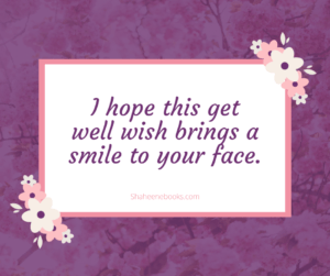Get Well Soon Wishes Get Well Soon Wishes