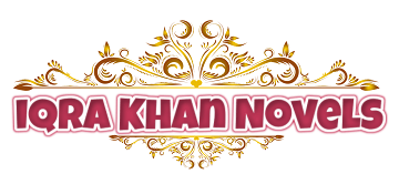 Iqra Khan Novels | Best Novels by Iqra Khan Iqra Khan Novels | Best Novels by Iqra Khan