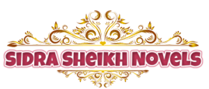 Sidra Sheikh Novels List | Best Novels by Sidra Sheikh Sidra Sheikh Novels