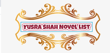 Yusra Shah Novel List | Best Urdu Novels Yusra Shah Novel List | Best Urdu Novels